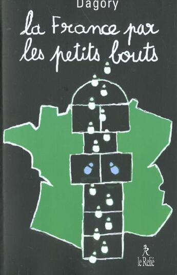 Couverture du livre « La france par les petits bouts » de Dagory J.M. aux éditions Relie