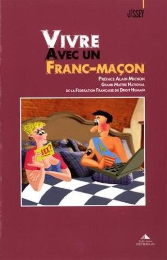 Couverture du livre « Vivre avec un franc-maçon » de Jissey aux éditions Detrad Avs