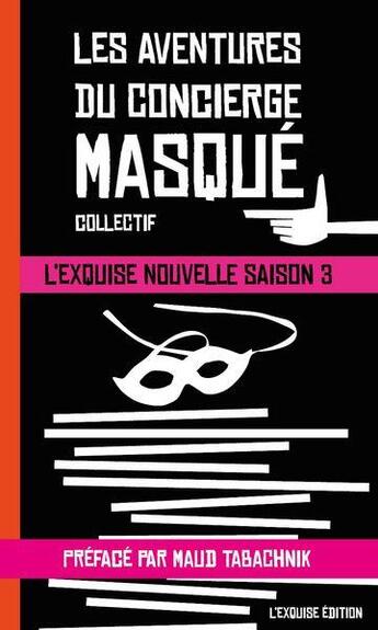 Couverture du livre « Les aventures du concierge masqué » de  aux éditions Exquise