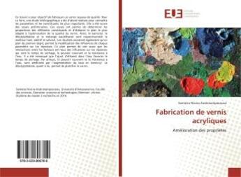 Couverture du livre « Fabrication de vernis acryliques - amelioration des proprietes » de Andrimampionona S. aux éditions Editions Universitaires Europeennes