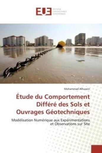 Couverture du livre « Etude du comportement differe des sols et ouvrages geotechniques - modelisation numerique aux experi » de Alhusein Mohammad aux éditions Editions Universitaires Europeennes