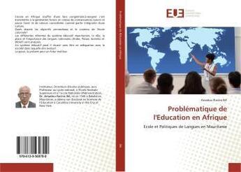 Couverture du livre « Problematique de l'education en afrique - ecole et politiques de langues en mauritanie » de Ba Amadou-Racine aux éditions Editions Universitaires Europeennes