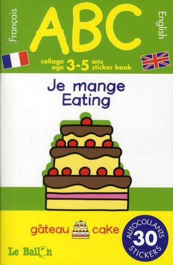 Couverture du livre « ABC je mange français-anglais » de  aux éditions Le Ballon