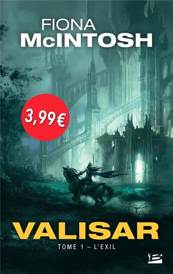 Couverture du livre « Valisar Tome 1 : l'exil (édition 2018) » de Fiona Mcintosh aux éditions Bragelonne