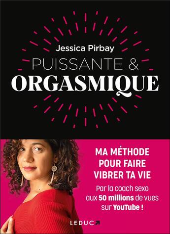 Couverture du livre « Puissante & orgasmique » de Jessica Pirbay aux éditions Leduc