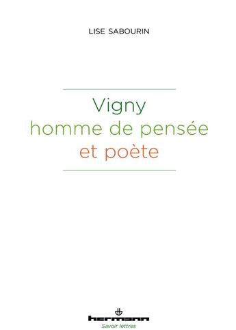 Couverture du livre « Vigny, homme de pensée et poète » de Lise Sabourin aux éditions Hermann