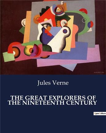 Couverture du livre « The great explorers of the nineteenth century » de Jules Verne aux éditions Culturea