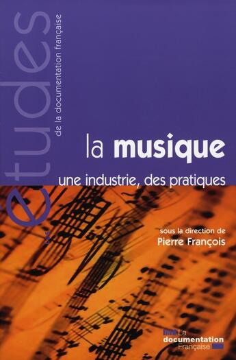 Couverture du livre « La musique ; approche économique et sociale » de  aux éditions Documentation Francaise