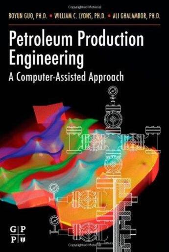 Couverture du livre « Petroleum production engineering ; a computer-assisted approach » de  aux éditions Technip