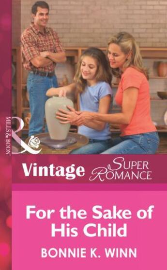 Couverture du livre « For the Sake of His Child (Mills & Boon Vintage Superromance) » de K Winn Bonnie aux éditions Mills & Boon Series