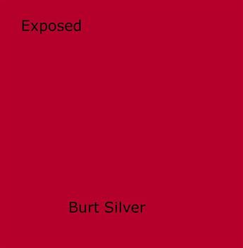 Couverture du livre « Exposed » de Burt Silver aux éditions Epagine