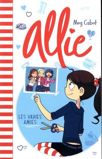 Couverture du livre « Allie Tome 3 : les vraies amies » de Meg Cabot aux éditions Hachette Romans