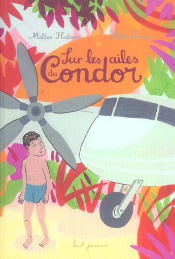 Couverture du livre « Sur Les Ailes Du Condor » de Georges/Hatoum aux éditions Seuil Jeunesse