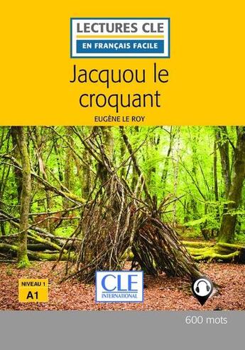 Couverture du livre « Jacquou le croquant Lecture FLE 2ème édition » de Eugene Le Roy aux éditions Cle International