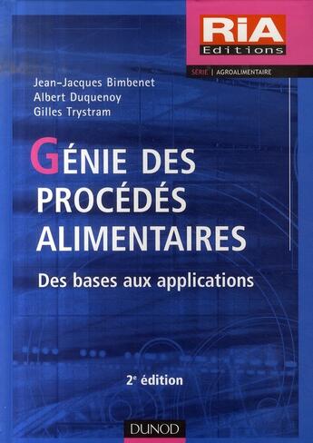 Couverture du livre « Génie des procédés alimentaires (2e édition) » de Bimbenet Jean-Jacque aux éditions Dunod