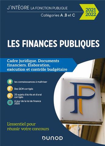 Couverture du livre « Les finances publiques ; l'essentiel pour réussir votre concours ; catégories A, B et C (édition 2021/2022) » de Philippe Boucheix et Rene Juillard aux éditions Dunod