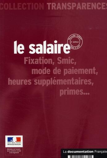 Couverture du livre « Le salaire ; fixation, smic, mode de paiement, heures supplémentaires, primes... » de  aux éditions Documentation Francaise