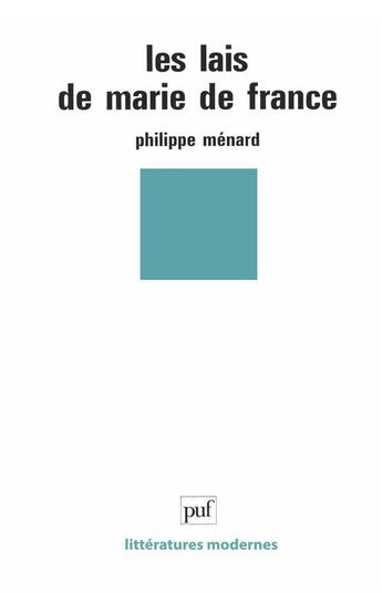 Couverture du livre « Les lais de Marie de France » de Philippe Menard aux éditions Puf