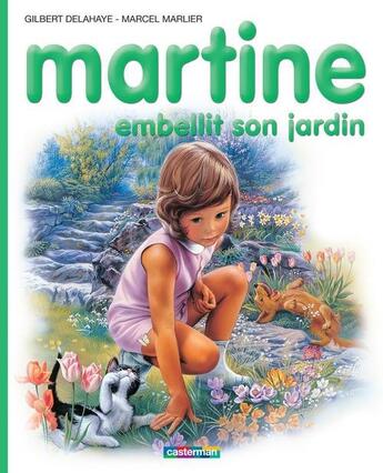 Couverture du livre « Martine Tome 20 : Martine embellit son jardin » de Delahaye Gilbert et Marlier Marcel aux éditions Casterman Jeunesse