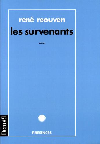 Couverture du livre « Les survenants » de René Reouven aux éditions Denoel