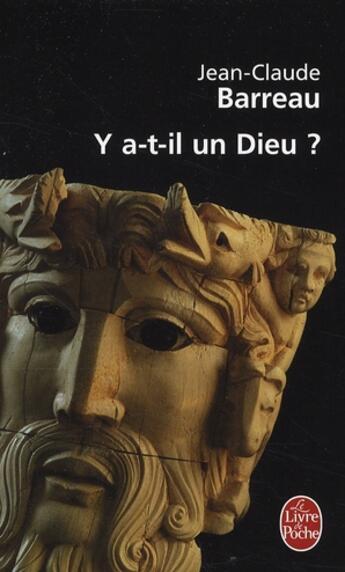 Couverture du livre « Y a-t-il un Dieu ? » de Barreau-J.C aux éditions Le Livre De Poche