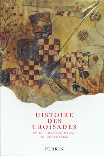 Couverture du livre « Coffret 3 volumes histoire des croisades » de Rene Grousset aux éditions Perrin