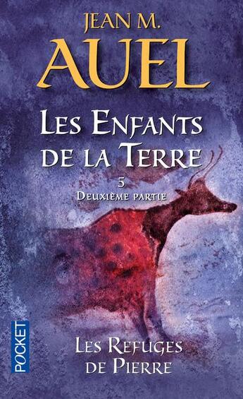 Couverture du livre « Les enfants de la terre Tome 5 : deuxième partie ; les refuges de pierre » de Jean M. Auel aux éditions Pocket