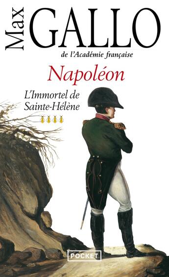 Couverture du livre « L'immortel de Sainte-Hélène - tome 4 » de Max Gallo aux éditions Pocket