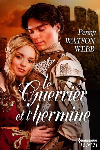 Couverture du livre « Le guerrier et l'hermine » de Penny Watson Webb aux éditions Harlequin