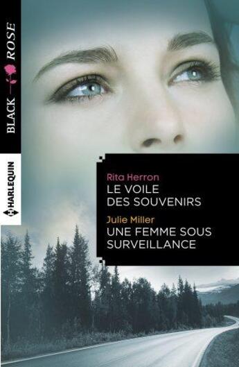 Couverture du livre « Le voile des souvenirs ; une femme sous surveillance » de Rita Herron et Julie Miller aux éditions Harlequin