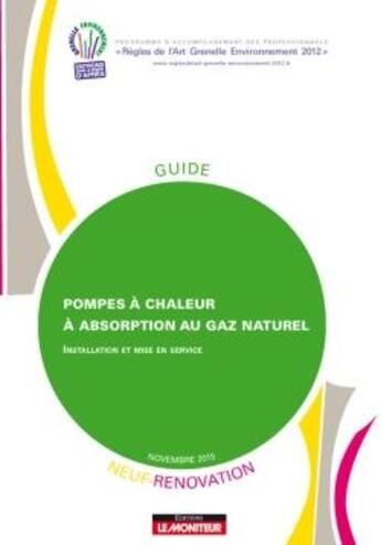 Couverture du livre « Pompes a chaleur a absorption au gaz naturel - neuf et renovation - installation et mise en service » de  aux éditions Le Moniteur