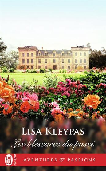 Couverture du livre « Les blessures du passé » de Lisa Kleypas aux éditions J'ai Lu