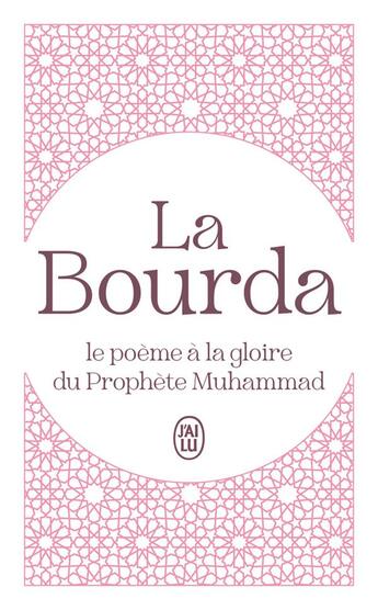 Couverture du livre « La Bourda : Le poème à la gloire du Prophète Muhammad » de Al-Busiri aux éditions J'ai Lu