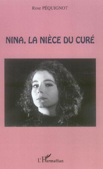 Couverture du livre « Nina, la niece du cure » de Rose Pequignot aux éditions L'harmattan