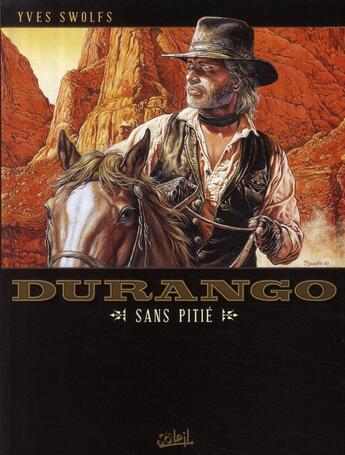 Couverture du livre « Durango Tome 13 : sans pitié » de Yves Swolfs aux éditions Soleil