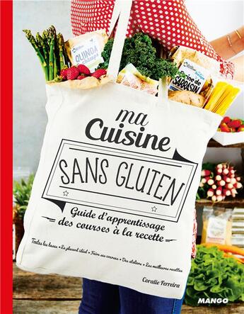 Couverture du livre « Ma cuisine sans gluten » de Coralie Ferreira aux éditions Mango