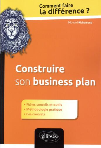 Couverture du livre « Construire son business plan » de Edouard Richemond aux éditions Ellipses