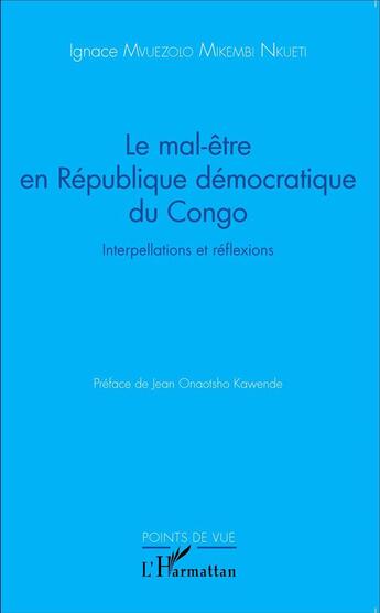 Couverture du livre « Mal-être en République Démocratique du Congo ; interpellations et reflexions » de Mvuezolo Mikembi Nku aux éditions L'harmattan