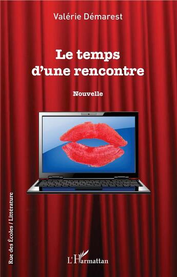 Couverture du livre « Le temps d'une rencontre » de Valerie Demarest aux éditions L'harmattan