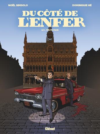 Couverture du livre « Du côté de l'enfer Tome 2 : volte-face » de Noel Simsolo et Dominique He aux éditions Glenat