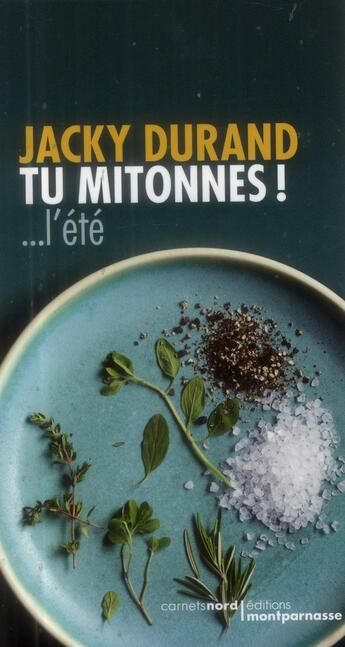 Couverture du livre « Tu mitonnes ! ... l'été » de Jacky Durand aux éditions Carnets Nord