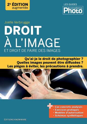 Couverture du livre « Droit a l'image et droit de faire des images - 2e edition augmentee (2e édition) » de Joelle Verbrugge aux éditions Knowware