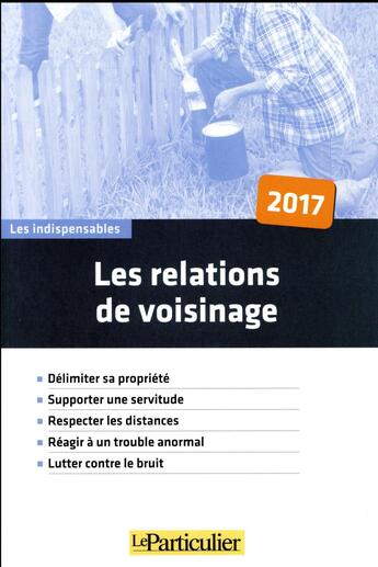 Couverture du livre « Les relations de voisinage (édition 2017) » de  aux éditions Le Particulier