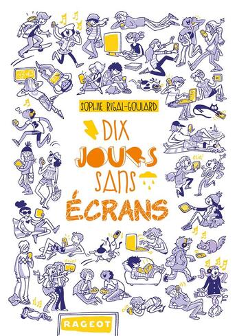 Couverture du livre « Dix jours sans écrans » de Sophie Rigal Goulard aux éditions Rageot
