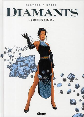 Couverture du livre « Diamants - Tome 03 : L'étoile du Katanga » de Jean-Claude Bartoll et Bernard Kolle et Agnès Barrat aux éditions Glenat