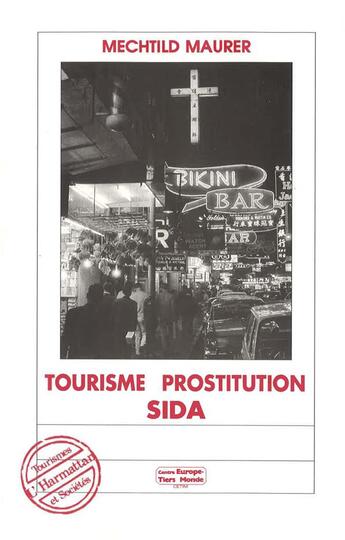 Couverture du livre « Tourisme, prostitution, Sida » de Mechtild Maurer aux éditions L'harmattan