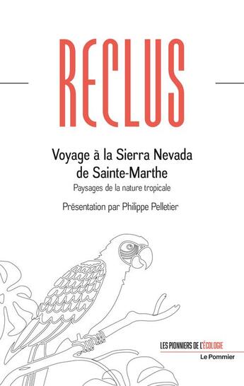 Couverture du livre « Voyage à la Sierra Nevada de Sainte-Marthe ; paysages de la nature tropicale » de Elisee Reclus aux éditions Le Pommier