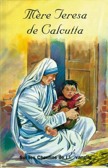 Couverture du livre « Mère Teresa de Calcutta » de Vintrou F. aux éditions Signe