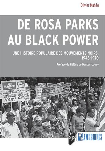 Couverture du livre « De Rosa Parks au Black Power : Une histoire populaire des mouvements noirs, 1945-1970 » de Maheo Olivier aux éditions Pu De Rennes