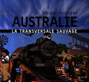 Couverture du livre « L'Australie, la transversale sauvage » de Nicole Viloteau et Michele Decoust aux éditions Panama